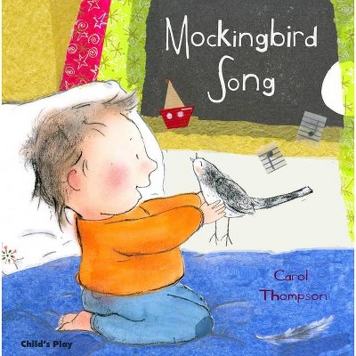 Mockingbird Song - (Carol Thompson Board Books) by  Carol Thompson (Board Book)