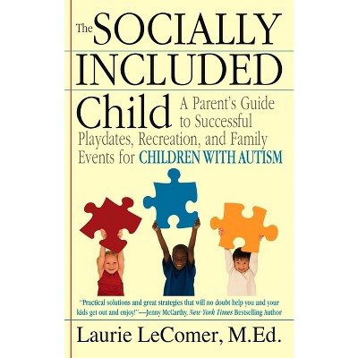 The Socially Included Child - by  Laurie Fivozinsky Lecomer (Paperback)