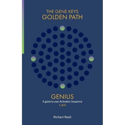 Genius - (Gene Keys Golden Path) 2nd Edition by  Richard Rudd (Paperback)