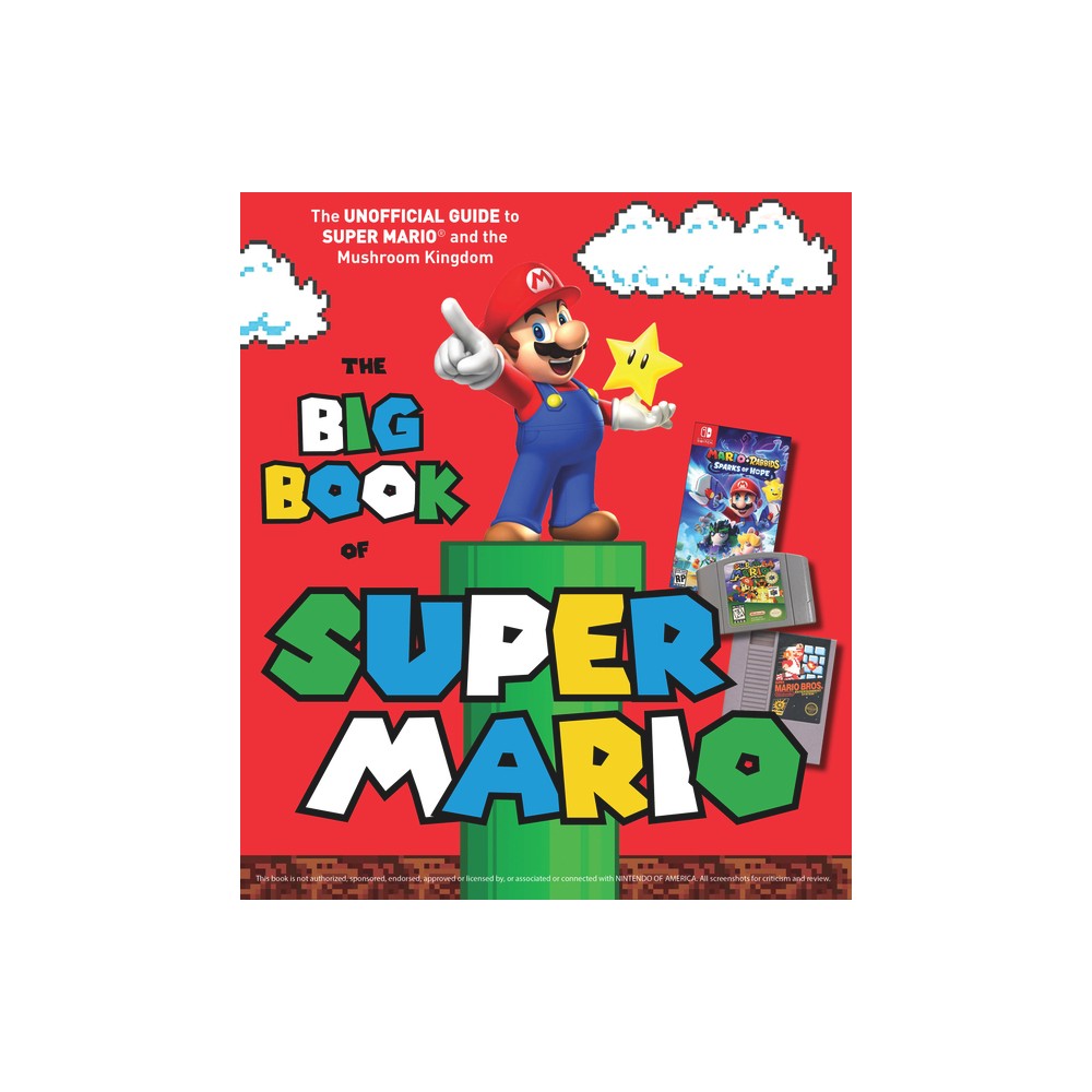 The Big Book of Super Mario - by Triumph Books (Hardcover)