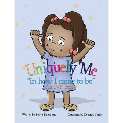 Uniquely Me - by  Sonya Blackburn (Hardcover)