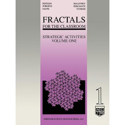 Fractals for the Classroom: Strategic Activities Volume One - (Paperback)
