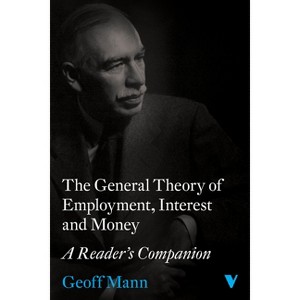 The General Theory of Employment, Interest and Money - by  Geoff Mann (Paperback) - 1 of 1