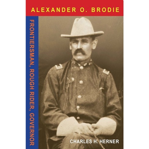 Major Alexander O. Brodie By Charles Herner paperback Target