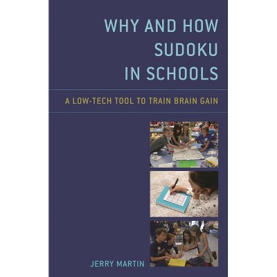 Why and How Sudoku in Schools - by  Jerry Martin (Paperback)