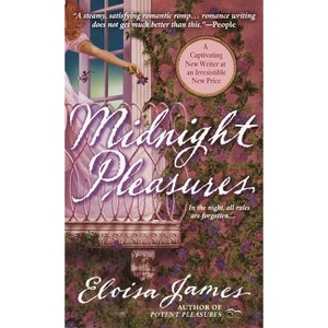 Midnight Pleasures - (Pleasures Trilogy) by  Eloisa James (Paperback) - 1 of 1