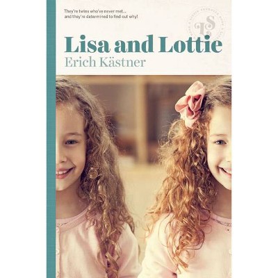 Lisa and Lottie - by  Erich Kastner (Paperback)