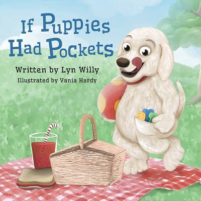 If Puppies Had Pockets - by  Lyn Willy (Board Book)