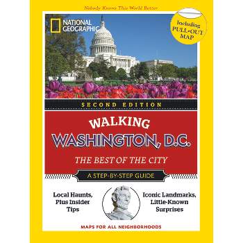 National Geographic Walking Washington, D.C., 2nd Edition - (National Geographic Walking Guide) (Paperback)
