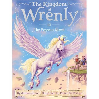 The Pegasus Quest, 10 - (Kingdom of Wrenly) by  Jordan Quinn (Paperback)