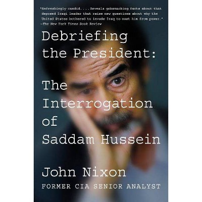 Debriefing the President - by  John Nixon (Paperback)