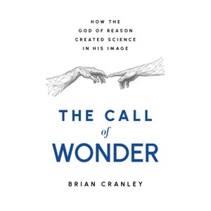 The Call of Wonder - by  Brian Cranley (Hardcover) - 1 of 1