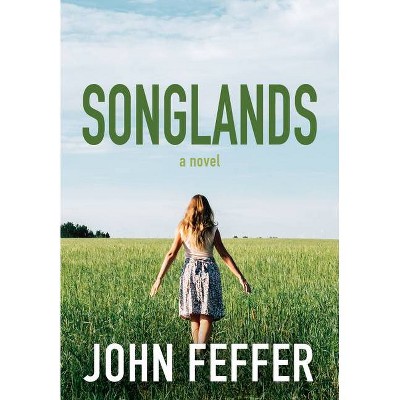 Songlands - (Dispatch Books) by  John Feffer (Hardcover)