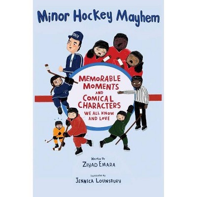 Minor Hockey Mayhem - by  Ziyad Emara (Hardcover)