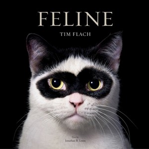 Feline - by  Tim Flach (Hardcover) - 1 of 1