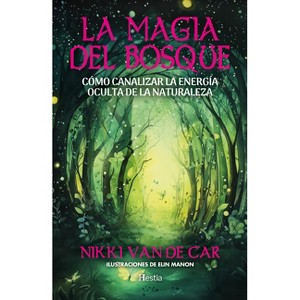 Magia del Bosque, La - by  Nikki Van De Car (Paperback) - 1 of 1