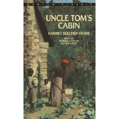Uncle Tom's Cabin - (Bantam Classics) by  Harriet Beecher Stowe (Paperback)