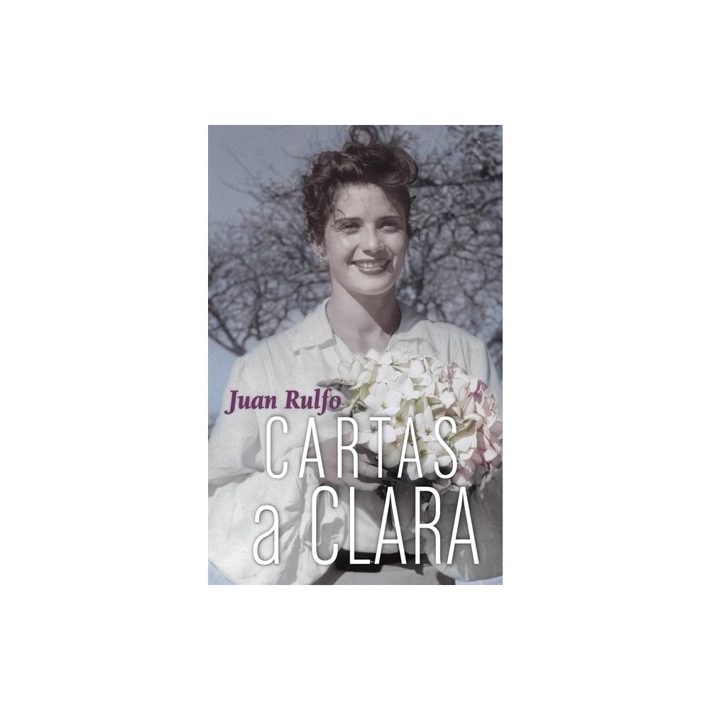 Cartas a Clara - by Juan Rulfo (Paperback)