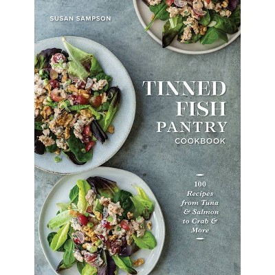 Tinned Fish Pantry Cookbook - by  Susan Sampson (Paperback)