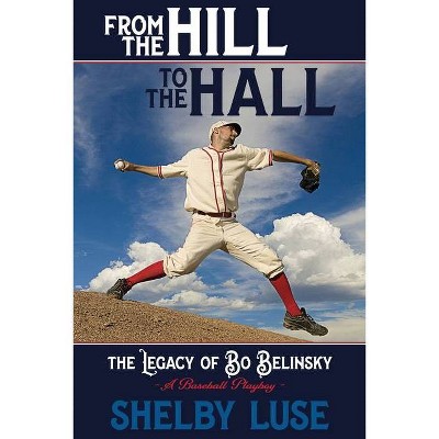 From the Hill To The Hall - by  Shelby Luse (Paperback)