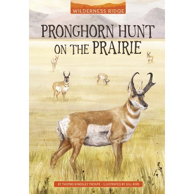 Pronghorn Hunt on the Prairie [Book]