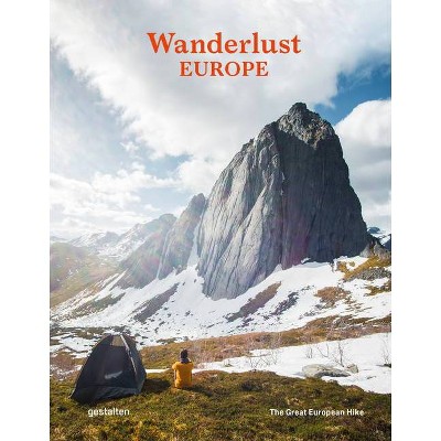 Wanderlust Europe - by  Gestalten & Alex Roddie (Hardcover)