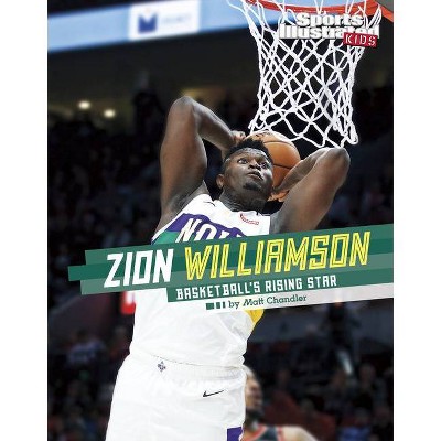 Zion Williamson - (Sports Illustrated Kids Stars of Sports) by  Matt Chandler (Hardcover)