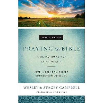 Praying the Bible - by  Wesley Campbell & Stacey Campbell (Paperback)