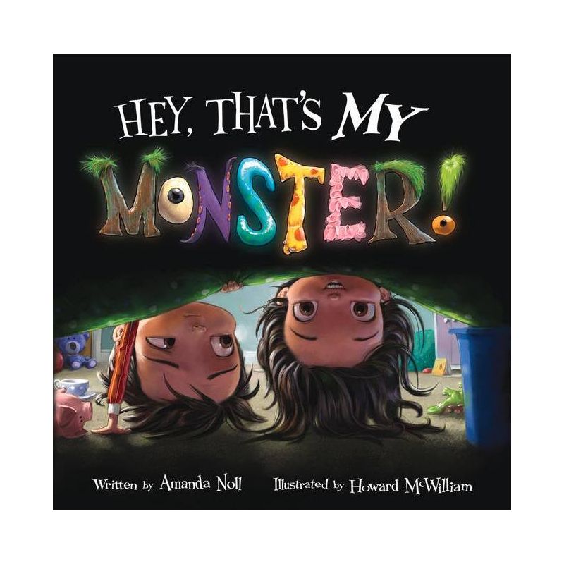 Hey, That's My Monster! - (I Need My Monster) by Amanda Noll, 1 of 2