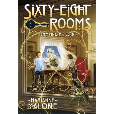 The Pirate's Coin - (Sixty-Eight Rooms Adventures) by  Marianne Malone (Paperback)