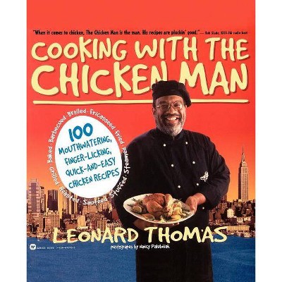 Cooking with the Chicken Man - by  Leonard Thomas (Paperback)