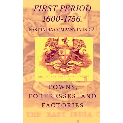 East India Company in India - by  Golu Kumar (Paperback)
