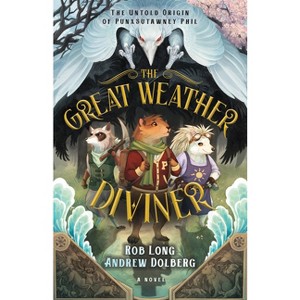 The Great Weather Diviner - by  Rob Long & Andrew Dolberg (Paperback) - 1 of 1