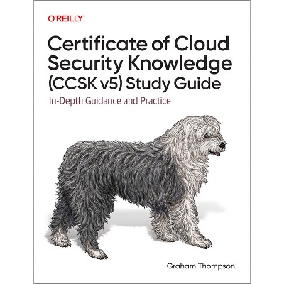 Certificate of Cloud Security Knowledge (Ccsk V5) Official Study Guide - by  Graham Thompson (Paperback)
