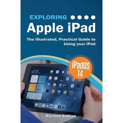 Exploring Apple iPad - (Exploring Tech) by  Kevin Wilson (Paperback)