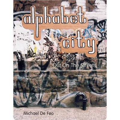 Alphabet City - Out on the Streets - 2nd Edition by  Michael De Feo & Michael Feo (Board Book)