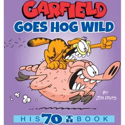Garfield Goes Hog Wild - by  Jim Davis (Paperback)