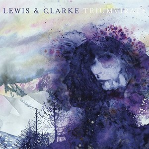 Lewis & Clarke - Triumvirate (Vinyl) - 1 of 1