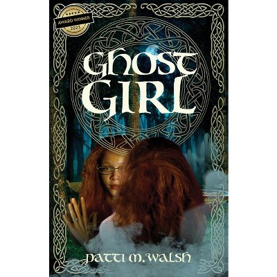 Ghost Girl - (Companion Moon) by  Patti M Walsh (Paperback)