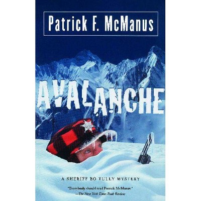 Avalanche - (Sheriff Bo Tully Mysteries) by  Patrick F McManus (Paperback)