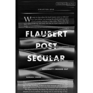Flaubert Postsecular - (Cultural Memory in the Present) by  Barbara Vinken (Paperback) - 1 of 1