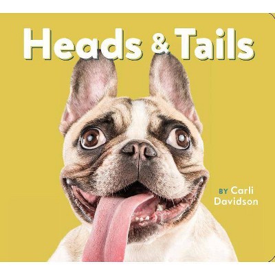 Heads & Tails - (Board Book)