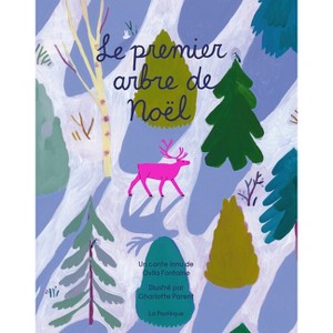 Le Premier Arbre de Noël - by  Ovila Fontaine (Hardcover) - 1 of 1