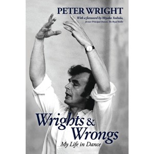 Wrights & Wrongs - by  Peter Wright (Paperback) - 1 of 1
