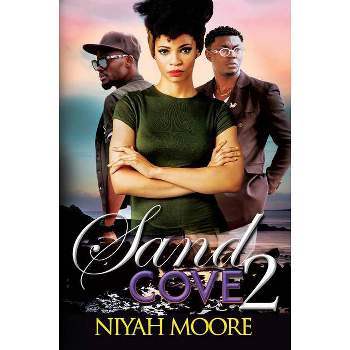 Sand Cove 2 - by  Niyah Moore (Paperback)