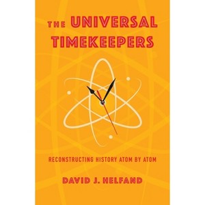 The Universal Timekeepers - by David Helfand - 1 of 1