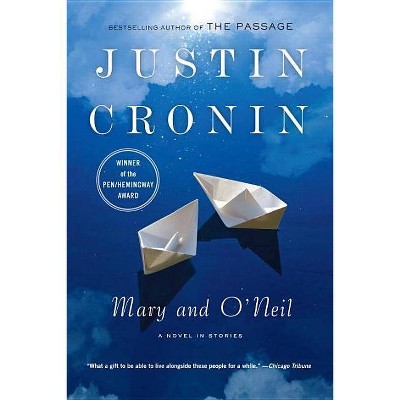 Mary and O'Neil - by  Justin Cronin (Paperback)