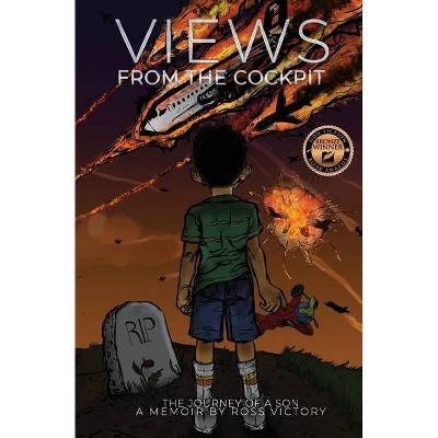 Views from the Cockpit - by  J Ross Victory & Ross Victory (Paperback)