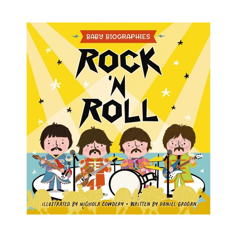Rock and Roll - Baby Biographies - by  Daniel Grogan (Board Book), 1 of 2