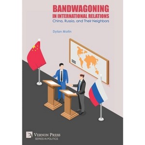Bandwagoning in International Relations - (Politics) by Dylan Motin - 1 of 1